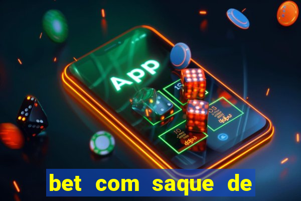bet com saque de 1 real